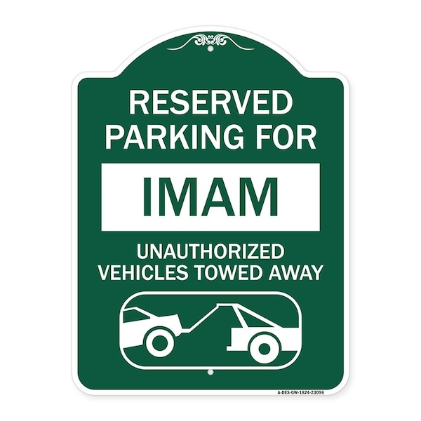 Signmission Reserved Parking for Imam Unauthorized Vehicles Towed Away With Tow Away Graphic, GW-1824-23096 A-DES-GW-1824-23096 - main